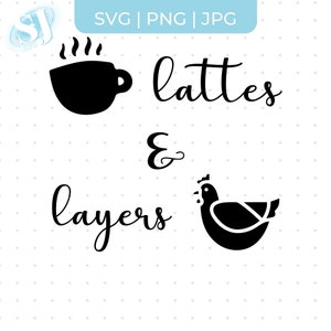 Lattes and Layers SVG Farm Girl Gift Coffee and Chickens Clip Art
