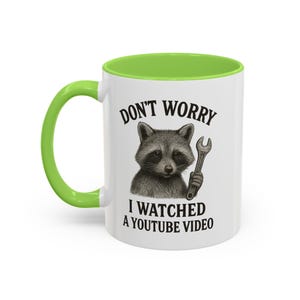 Mug raton laveur amusant, ne vous inquiétez pas, j'ai regardé une vidéo YouTube, cadeau idéal pour les amateurs de YouTube, tasse à café pour les étudiants et les fans, animal mignon image 5