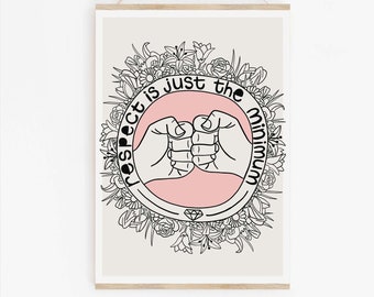 Boss lady 'Respect is Just a minimum' Girl power & social justice tattoo art print Feminist wall art fist bump hand gesture art.