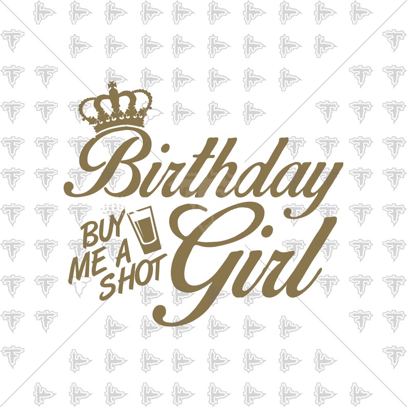 Download Birthday Girl Buy Me A Shot 21 Baby Beer Crown SVG DXF EPS ...