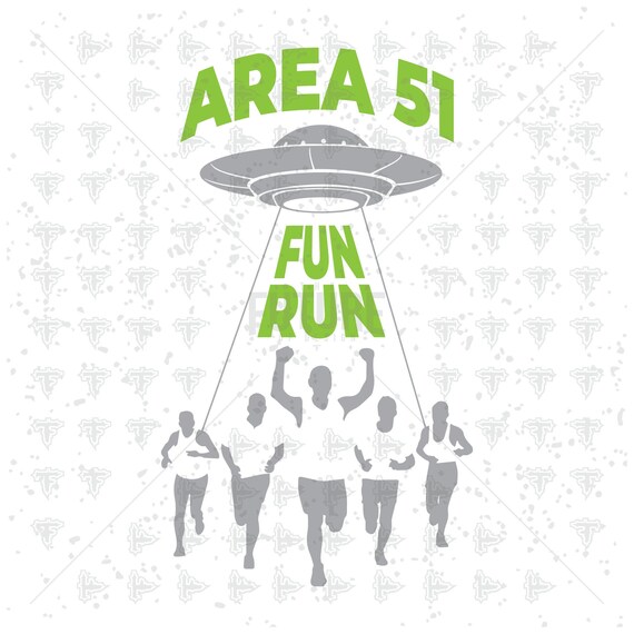 Area 51 A51 Raid Fun Run Ufo Alien Aliens SVG DXF EPS Artwork | Etsy