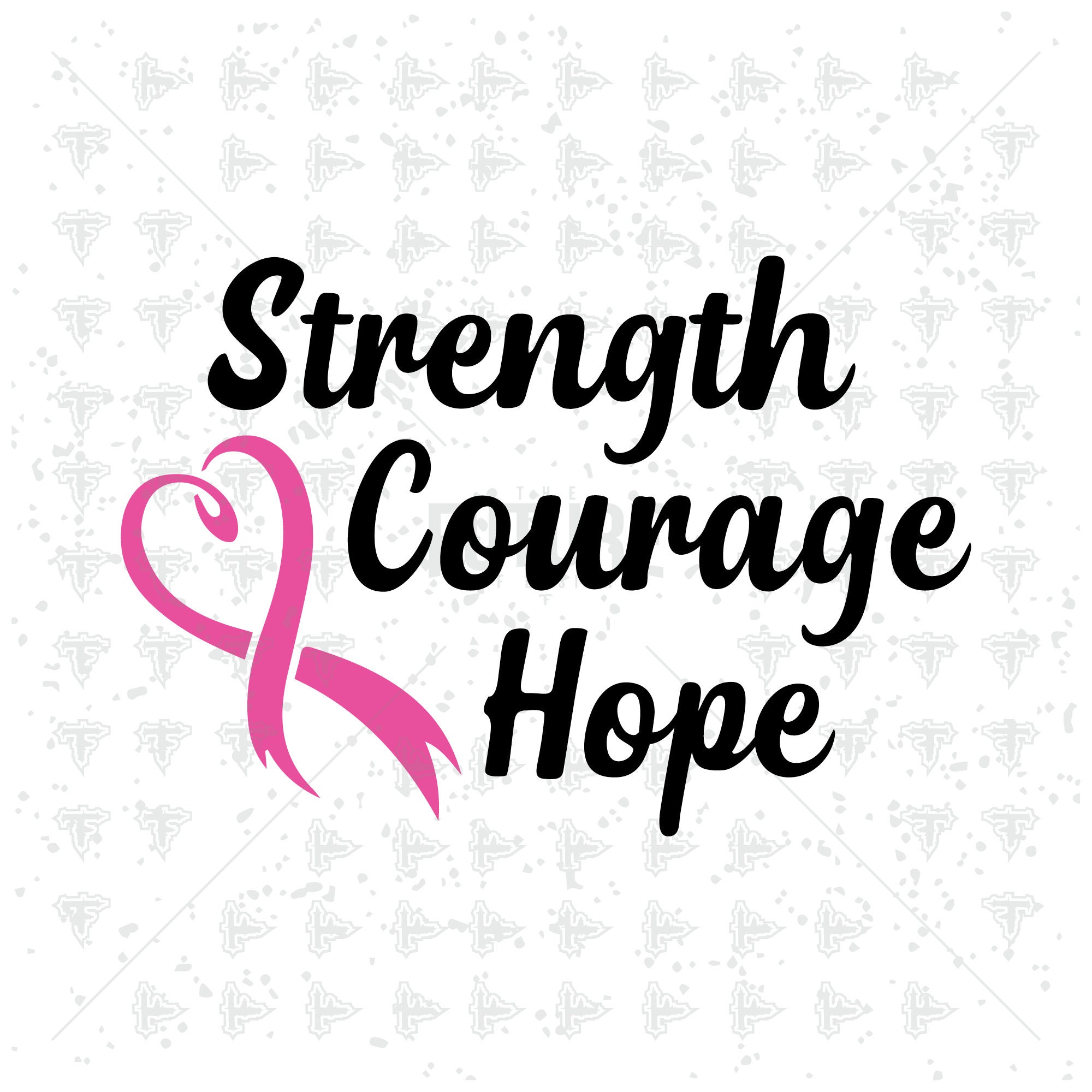 Strength Courage Hope Breast Cancer Awareness Design Svg Dxf Etsy