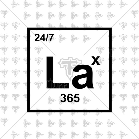 Lax Lacrosse Element La X 365 Days 24 7 Love Life Mom Dad Bro Etsy