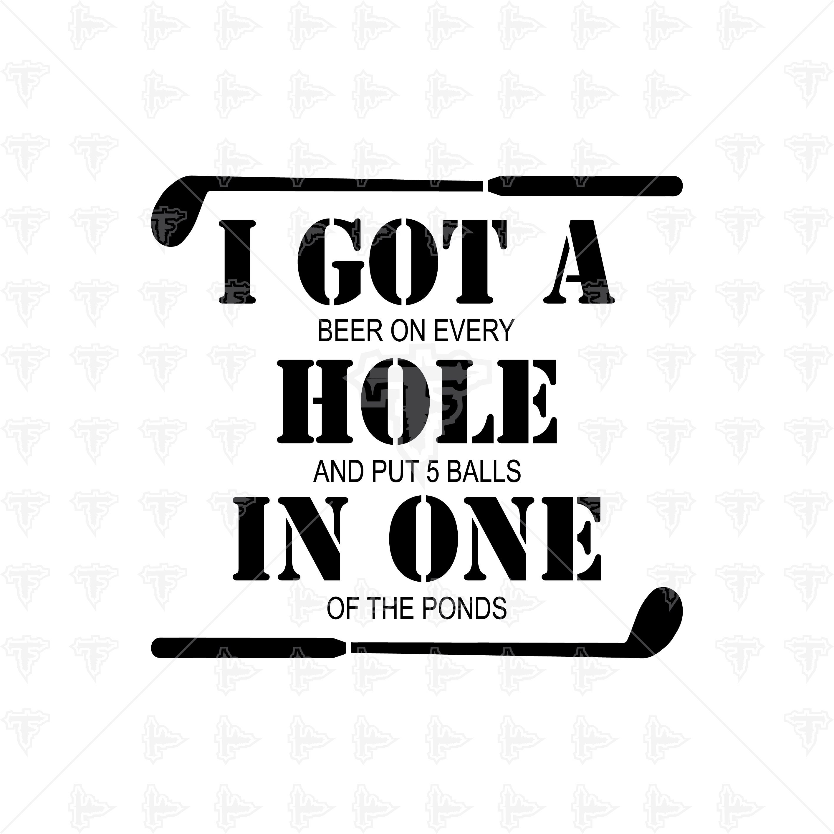 I Got A Hole In One Golf Golfing Swing Sport Ball SVG DXF EPS Artwork…