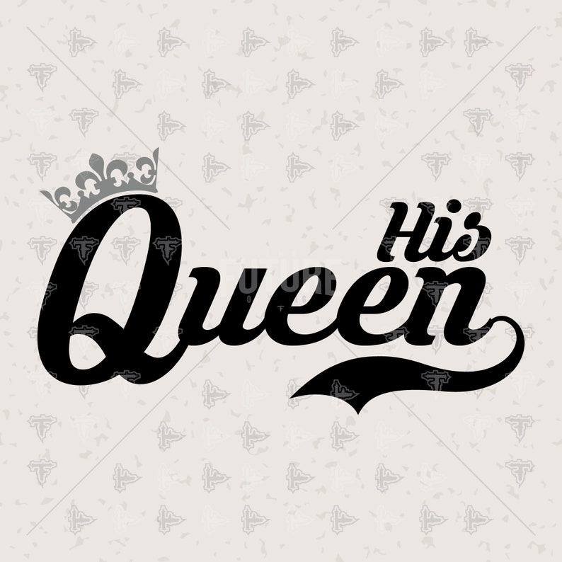 Free Free His Queen Svg 893 SVG PNG EPS DXF File