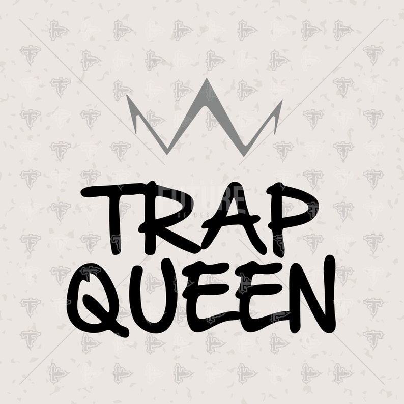 Download Trap Queen With A Crown Drip Girlfriend Wife Svg Dxf Eps Artwork Design Cutting File Cricut Explore Cutting Master Vinyl Cutter 0089 Digital Prints Art Collectibles Timinox Com