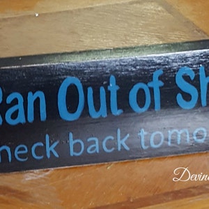 Mature Content-i Ran Out of Sh*t's Today Check Back Tomorrow Sign ...