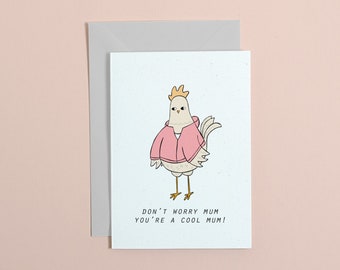 Don't worry mum, you're a cool mum, Mother's day card, mean girls inspired mothers Day card, cool mother hen, A6 card by Rock Covers Paper