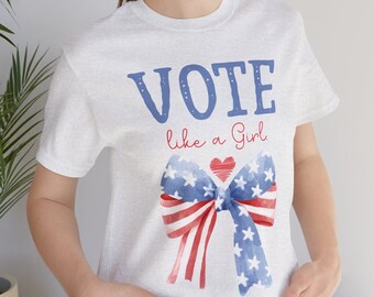 Vote Like A Girl T-Shirt | Election Day Shirt | Feminist Voting Tee | Girl Power Election Shirt | Women's Empowerment