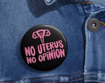 Pro Choice Pin | Feminist Button | Women's Reproductive Rights | Smash The Patriarchy | Activist Gift | Roe v Wade Pin