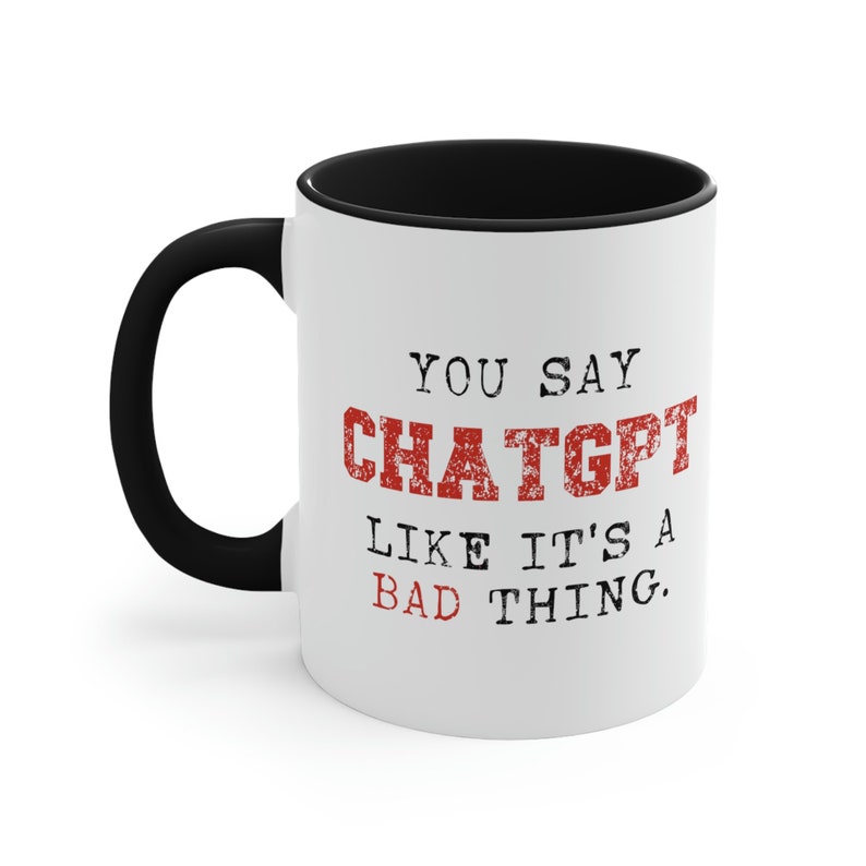 Funny Ai Mug | Sarcastic Mug | Ai Gifts | Chatgpt Novelty Mug | Tech ...
