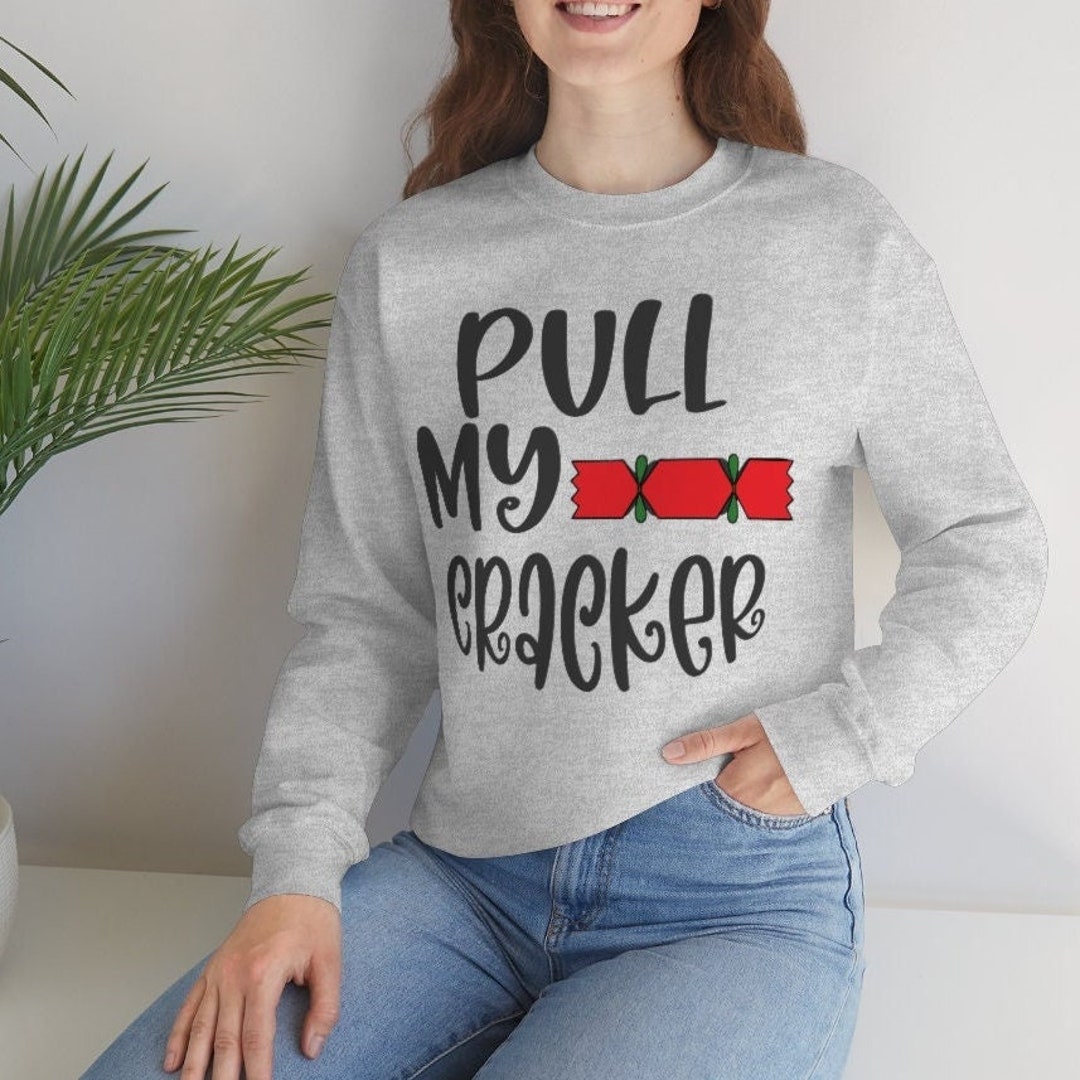 Funny Christmas Sweater Christmas Cracker Dad Joke Christmas Crewneck