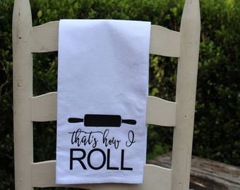 That's How I Roll Tea Towel