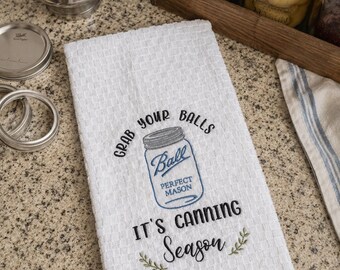 Grab Your Balls-It's Canning Season Embroidered Kitchen Towel - Cotton