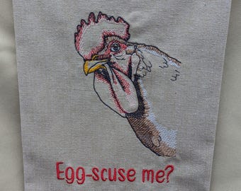 Eggs-Scuse Me? Embroidered Kitchen Towel