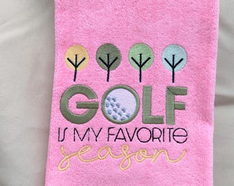 Golf Is My Favorite Season Embroidered Golf Towel with clip
