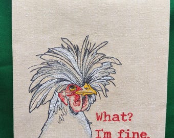 What?  I'm Fine Embroidered Kitchen Towel - Cotton