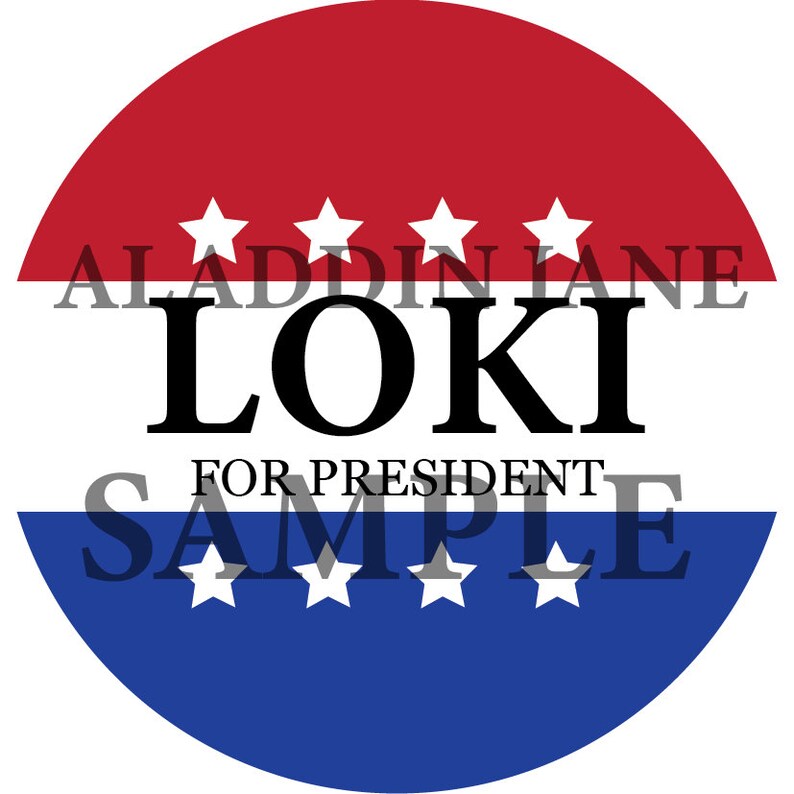 Loki for President 60mm Pin Badge Button Cosplay Prop