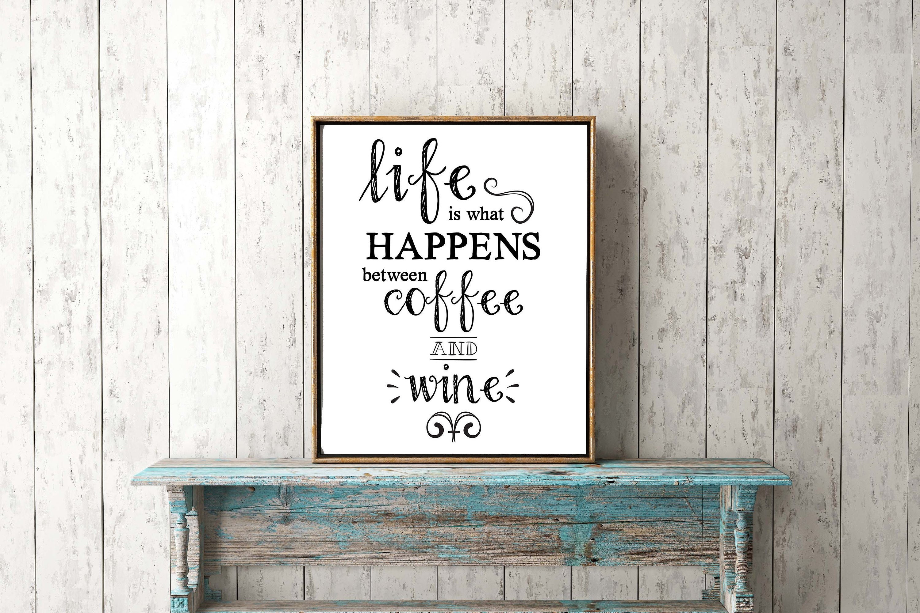 Life is What Happens Between Coffee and Wine Printable Sign - Etsy