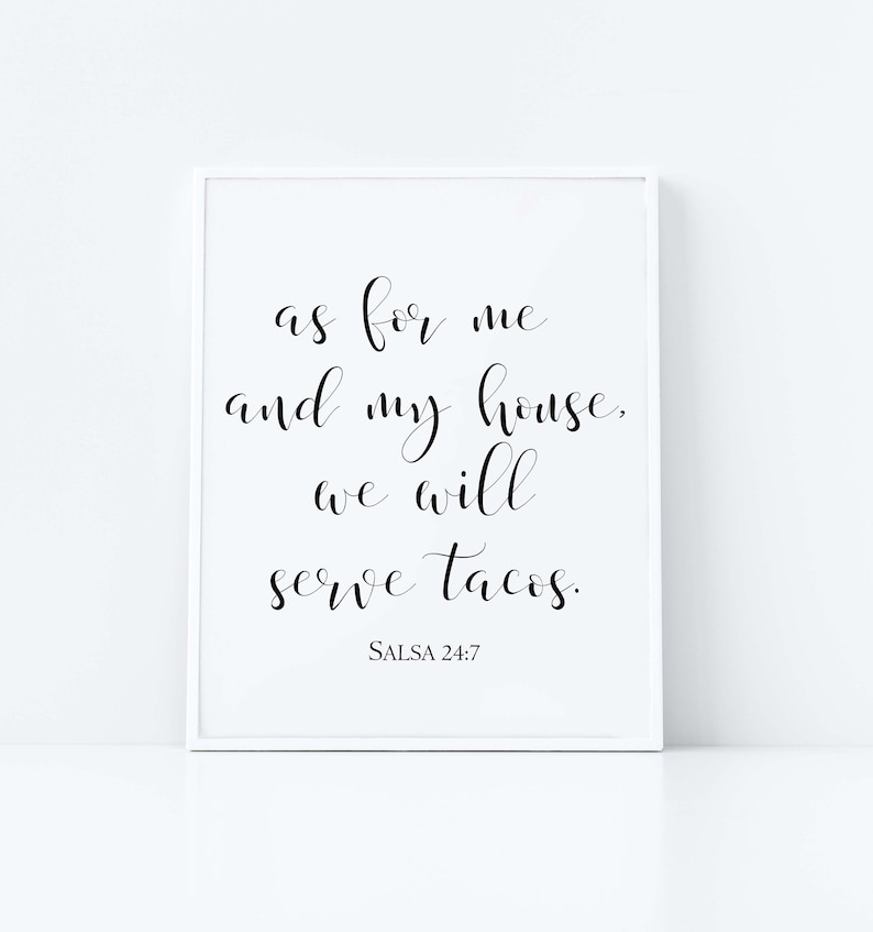 Farmhouse Decor 8x10 Funny Taco Print Taco Tuesday Taco Gift Taco Quote As For Me and My House We Will Serve Tacos Taco Printable