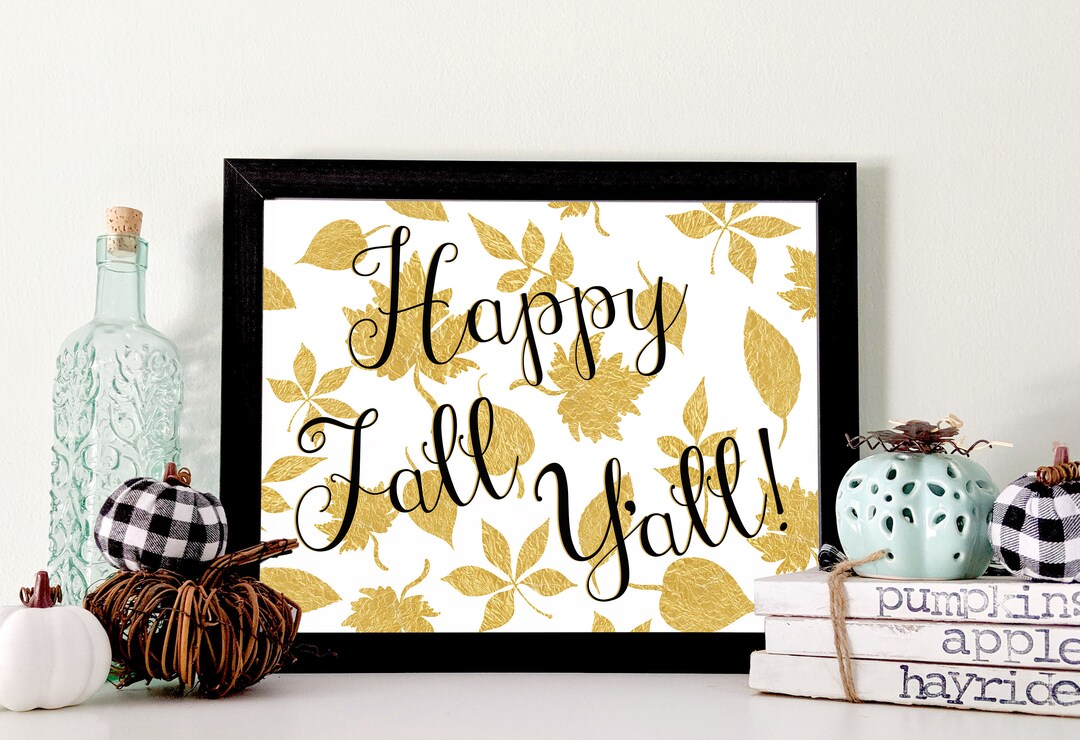 Happy Fall Y'all Printable Autumn Sign Farmhouse Print 8x10 Wall Fall ...