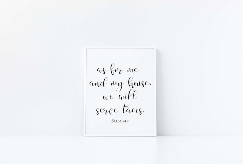 Farmhouse Decor 8x10 Funny Taco Print Taco Tuesday Taco Gift Taco Quote As For Me and My House We Will Serve Tacos Taco Printable