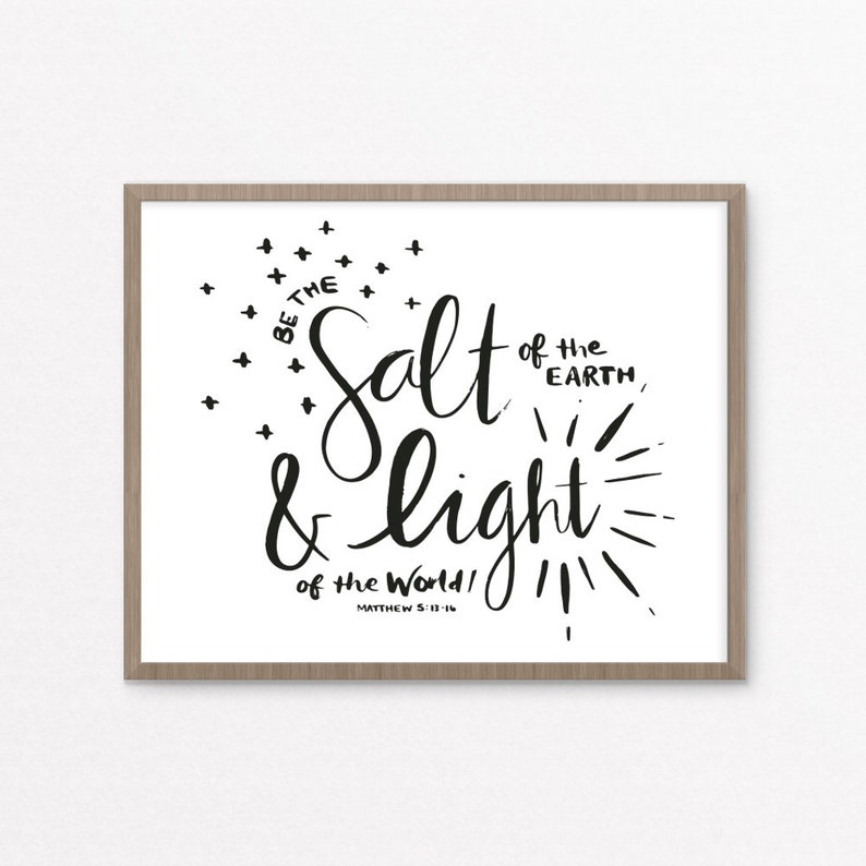 Be the SALT of the Earth LIGHT of the World Matthew 5 // Art print Printable Bible Verse Inspirational quote Téléchargement instantané image 1