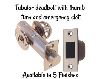 Tubular deadbolt with thumb turn and emergency slot. Available in five finish options