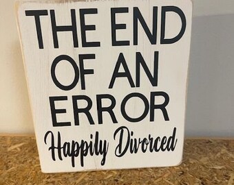 Happily Divorced wood Sign, Gift for recent divorce, Funny Divorce Sign