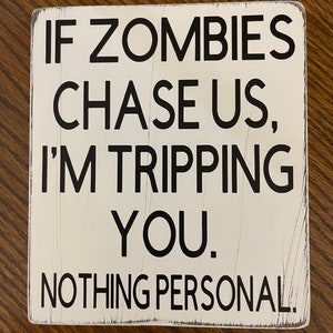 Halloween Decor for October, If Zombies chase us I&#39;m tripping you