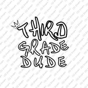 Third Grade Dude PNG SVG | Third Grade back to school | Back to school shirt design | Third Grade  | Third Grade shirt design