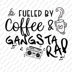 Tanked by Coffee And Gangsta Rap PNG SVG | Kaffeesüchtige | Kaffee | Kaffee png | Kaffeeliebhaber | Kaffee svg | png | svg | Rap | Musik | 90er Jahre