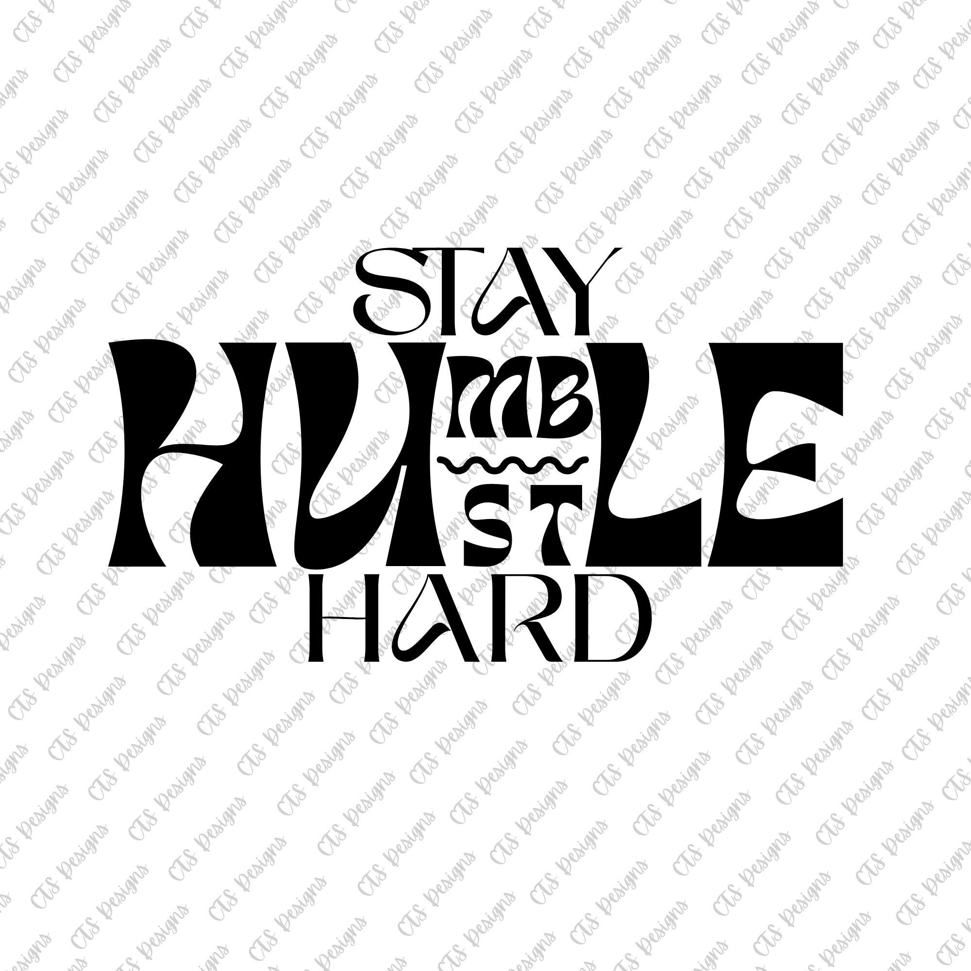 Stay Humble Hustle Hard PNG SVG Quotes Stay Humble Goal Getter Gift for Grandma Hustle Hard