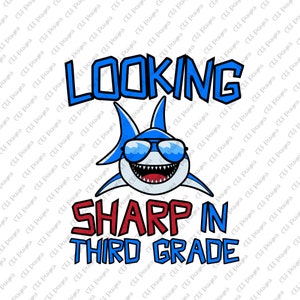 Looking Sharp In Third Grade PNG | Third Grade back to school | Back to school shirt design | Third Grade  | Third Grade shirt design