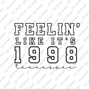 Feelin ' Like It's 1998 Tennessee PNG SVG | TN | Leuke tn design | Home Sweet Home voor mij | Tennessee sublimatie | Tennessee meisje | Tenn png