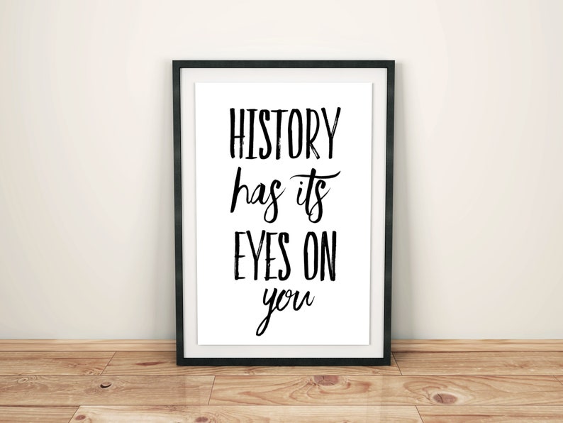 Printable Typography Hamilton history Has Its Eyes on You Lyrics Home