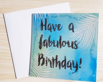 Birthday cards /  Modern Calligraphy colourful birthday cards "Have a Fabulous Birthday !" / Birthday cards for her / for him / Blank cards
