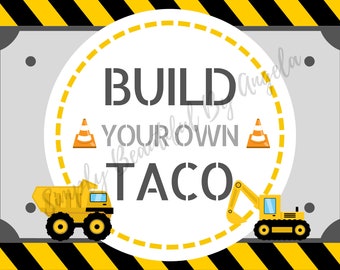 Construction Party Build Your Own Taco Sign
