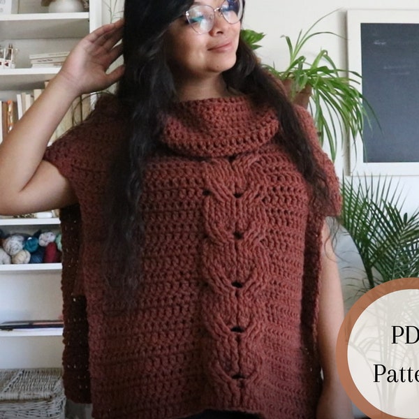 Crochet Poncho Pattern, Crochet Cowl Neck and Cable Top, Cable Crochet winter sweater pattern, Cozy crochet top for women, crochet braid