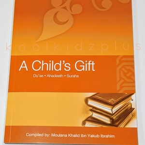 A Child's Gift by Adam Esmail, Khalid Ibrahim, Learn Duas, Ahadis, Surah, Madrasa Book, Paperback