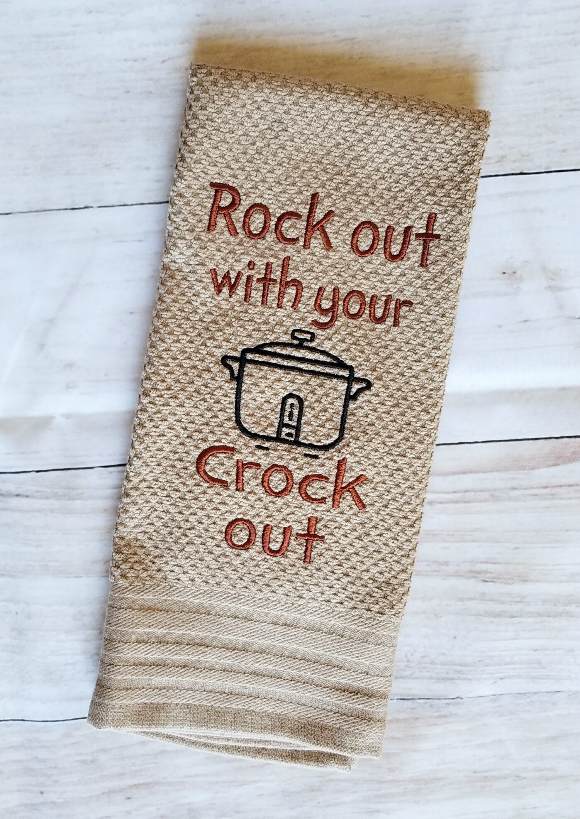 Rock Out with your Crock Out towel embroidered kitchen towel | Etsy