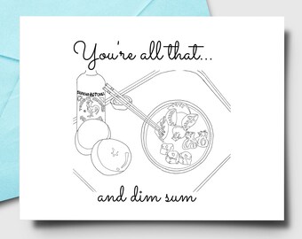 You&#39;re All That and Dim-Sum - Just Because Card - Dumpling - Blank Greeting Card Inside - Coloring Book Card