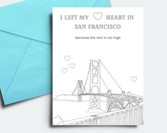 I left my heart in San Francisco - Funny Card - Moving from SF - Golden Gate Bridge - Blank Greeting Card Inside