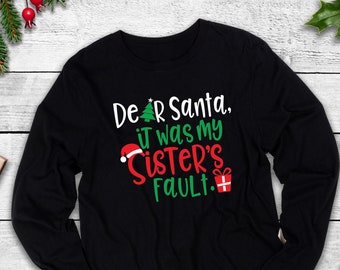 Dear Santa, it was my Sister's Fault/ Sisters Fault, Naughty, Blaming Brother, Naughty List, Dear Santa