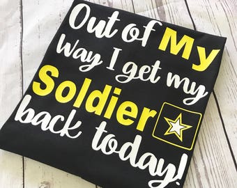 Out Of My Way I get My Solider Back Today