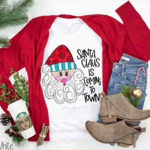 Santa Claus Is Coming To Town/ Santa Shirt/ Santa Tee
