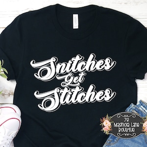 Snitches Get Stitches/ Dont Snitch/ Screen Print Tee - Etsy