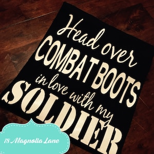 Military Girlfriend/Military Spouse/Mili Fiance/Head Over Combat Boots In Love With My Soldier Shirt/Graduation Shirt