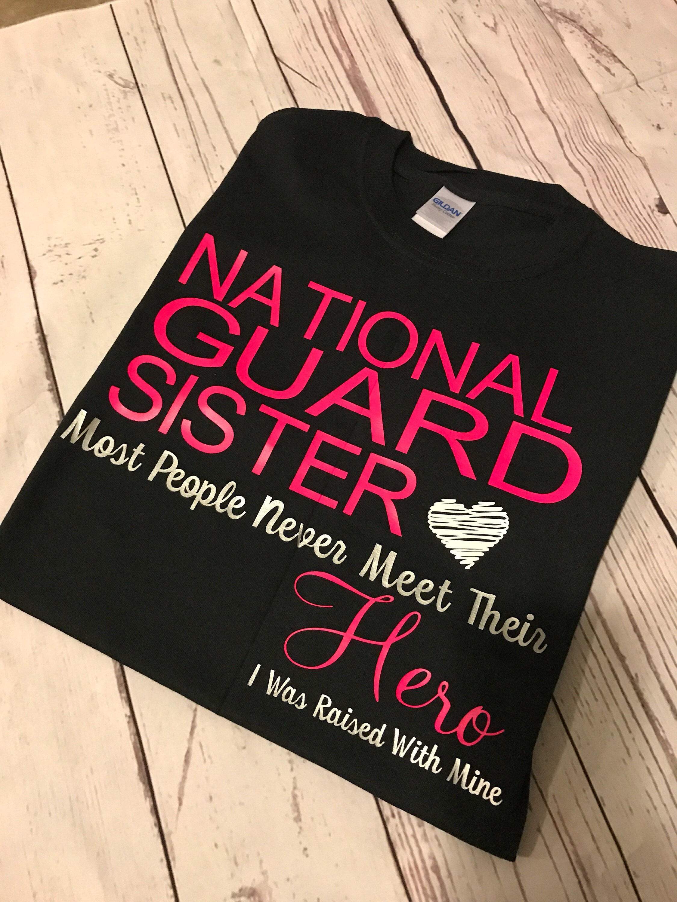 National Guard Sister Shirt / I Was 