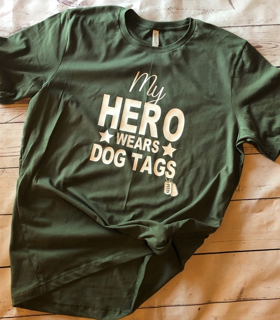 My Hero Wears Dog Tags// Custom Military Shirt// Military Spouse//Military Girlfriend//Military Mom//Dog Tags